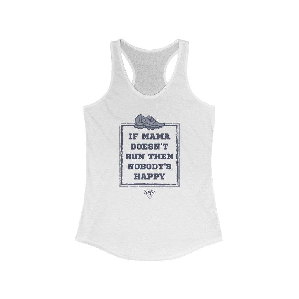If Mama Doesn't Run Women's Racerback Tank