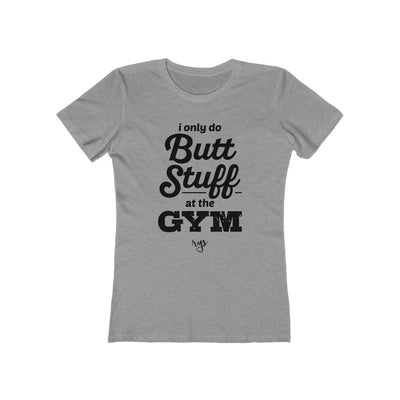 Butt Stuff Women’s T-Shirt