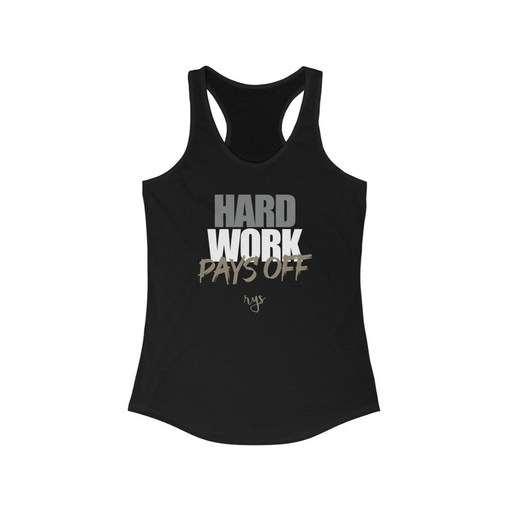 Hard Work Pays Off Women's Racerback Tank