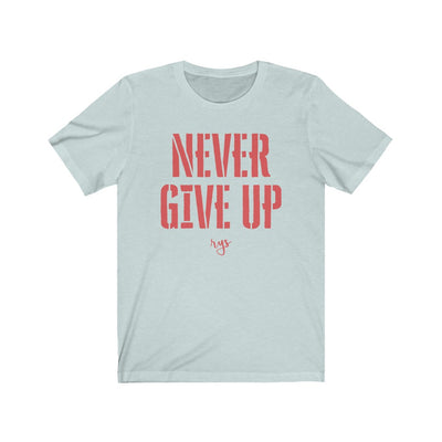 Never Give Up Men's / Unisex T-Shirt