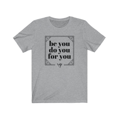 Be You Do You For You Men's / Unisex T-Shirt