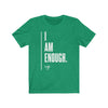 I Am Enough Men's / Unisex T-Shirt