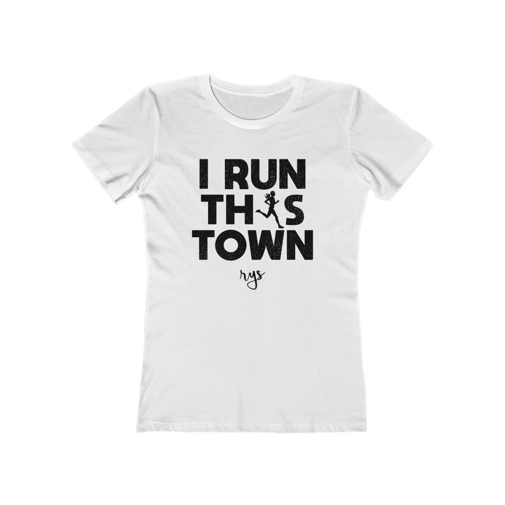 I Run This Town Women’s T-Shirt