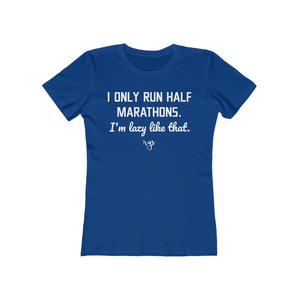 Only Run Halfs Women's T-Shirt