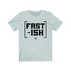Fast-ish Men's / Unisex T-Shirt