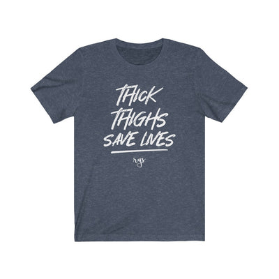 Thick Thighs Save Lives Men's / Unisex T-Shirt