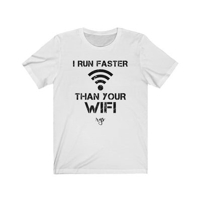 Run Faster Than Your Wifi Men's / Unisex T-Shirt